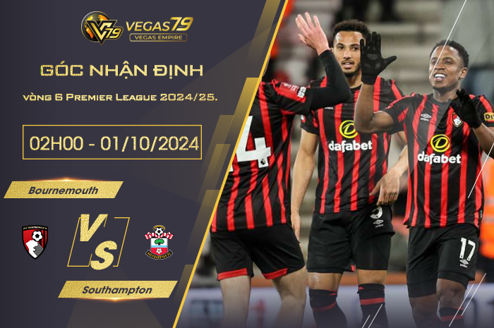 Nhận định Bournemouth vs Southampton 02h00 ngày 01/10