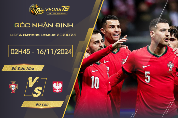 Nhận định Bồ Đào Nha vs Ba Lan 02h45 ngày 16/11