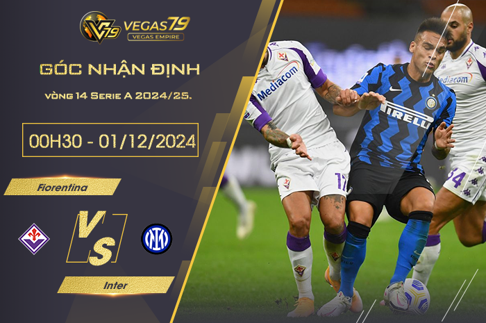 Nhận định Fiorentina vs Inter lúc 00h00 ngày 2/12