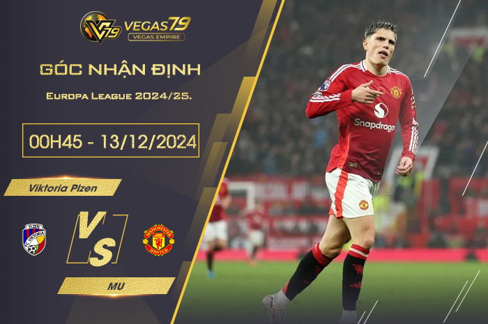 Nhận định Viktoria Plzen vs MU lúc 00h45 ngày 13/12