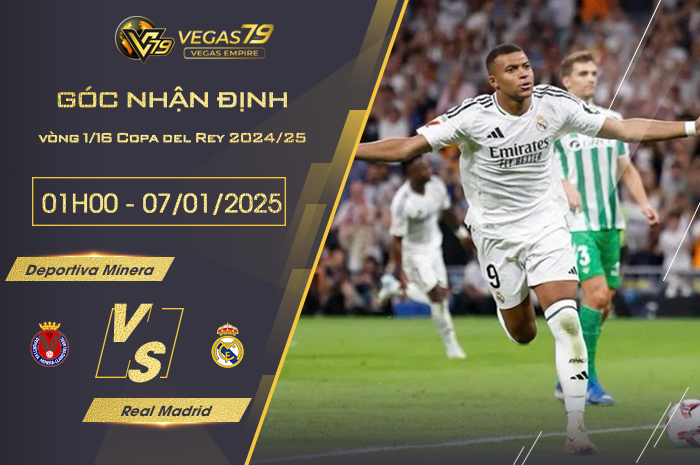 Nhận định Deportiva Minera vs Real Madrid lúc 01h00 ngày 7/1