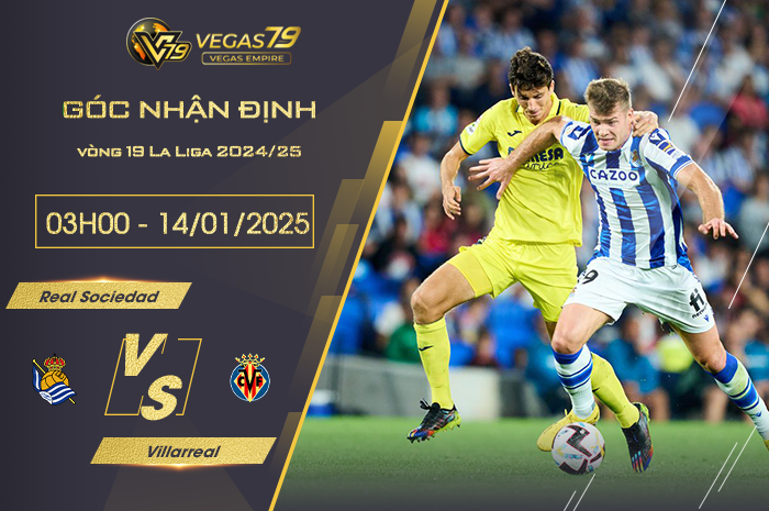 Nhận định Real Sociedad vs Villarreal lúc 03h00 ngày 14/1