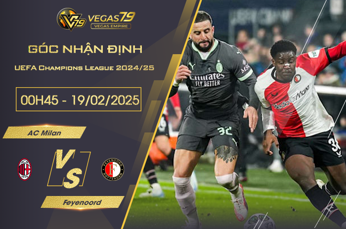 Nhận định AC Milan vs Feyenoord lúc 00h45 ngày 19/2