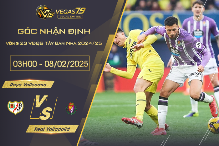 Nhận định Rayo Vallecano vs Real Valladolid lúc 03h00 ngày 08/02