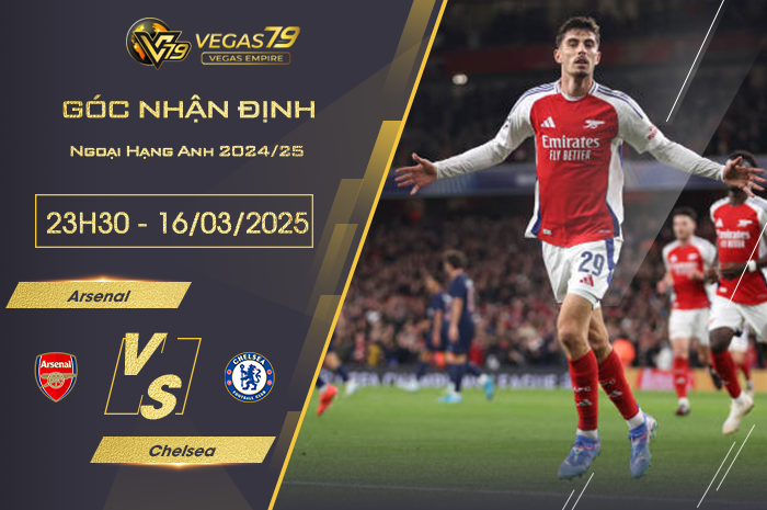 Nhận định Arsenal vs Chelsea lúc 23h30 ngày 16/3