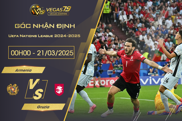 Nhận định Armenia vs Gruzia lúc 00h00 ngày 21/3