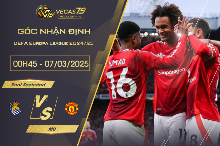 Nhận định Real Sociedad vs MU lúc 00h45 ngày 7/3