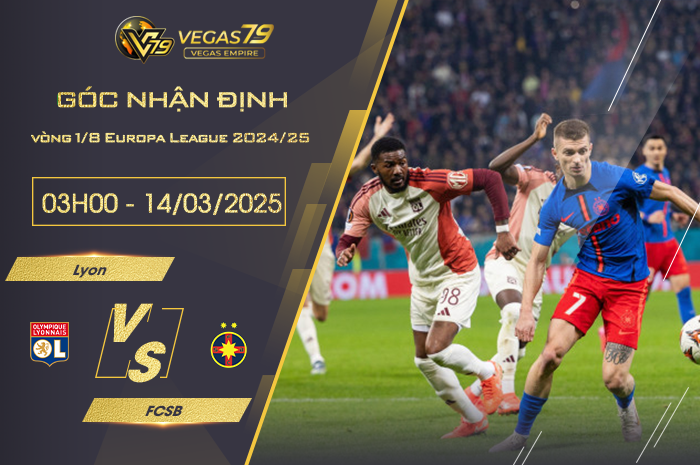 Nhận định Lyon vs FCSB lúc 03h00 ngày 14/4