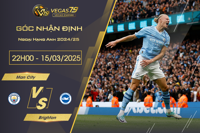 Nhận định Man City vs Brighton lúc 22h00 ngày 15/3